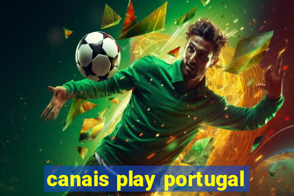 canais play portugal